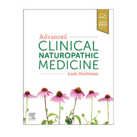 Advanced Clinical Naturopathic Medicine by Leah Hechtman