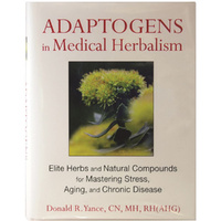 Adaptogens In Medical Herbalism by Donald Yance