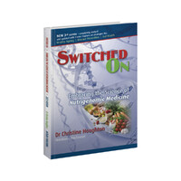 Switched On: Embracing the Science of Nutrigenomic Medicine by Christine Houghton (3rd Edition)