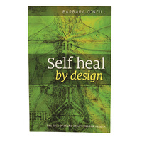 Self Heal by Design by Barbara ONeill