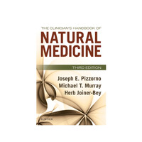 The Clinician's Handbook of Natural Medicine by Joseph E. Pizzorno, Michael T. Murray & Herb Joiner-Bey Third Edition