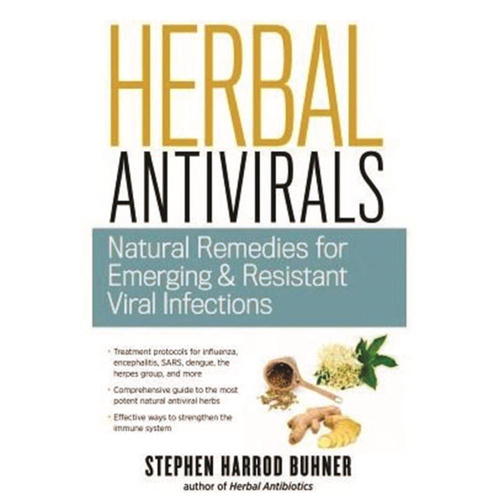 Herbal Antivirals: Natural Remedies for Emerging & Resistant Viral Infections by S. Harrod Buhner