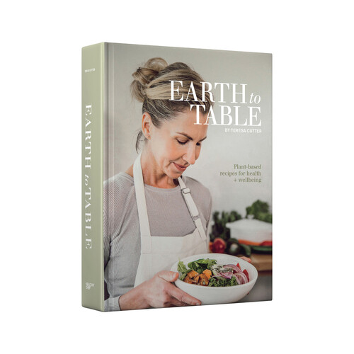 Earth To Table by Teresa Cutter